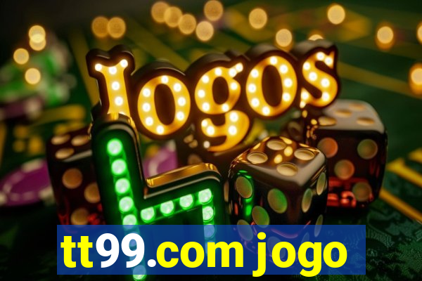 tt99.com jogo